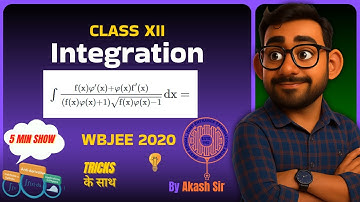 🔥 WBJEE Pyqs / Indefinite Integration WBJEE Maths 2020 / Class 12 / 🎯 With Tricks /Akash Chanda