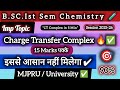 B.SC. Ist Semester Chemistry Imp Topic Charge Transfer Complex ✅ इससे आसान नहीं मिलेगा✅