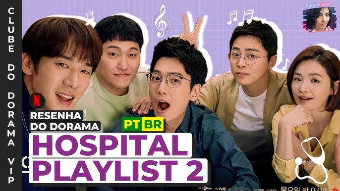 Hospital Playlist: dorama ajuda a refletir sobre vocação