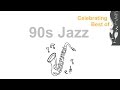 90s and 90s Jazz: 90s Jazz Instrumental & 90s Jazz Mix Jazz Hits #Jazz and #JazzMusic