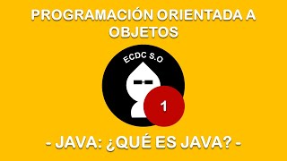 1.- QUÉ ES JAVA (Curso de POO en JAVA) - El Canal De Christian S.O