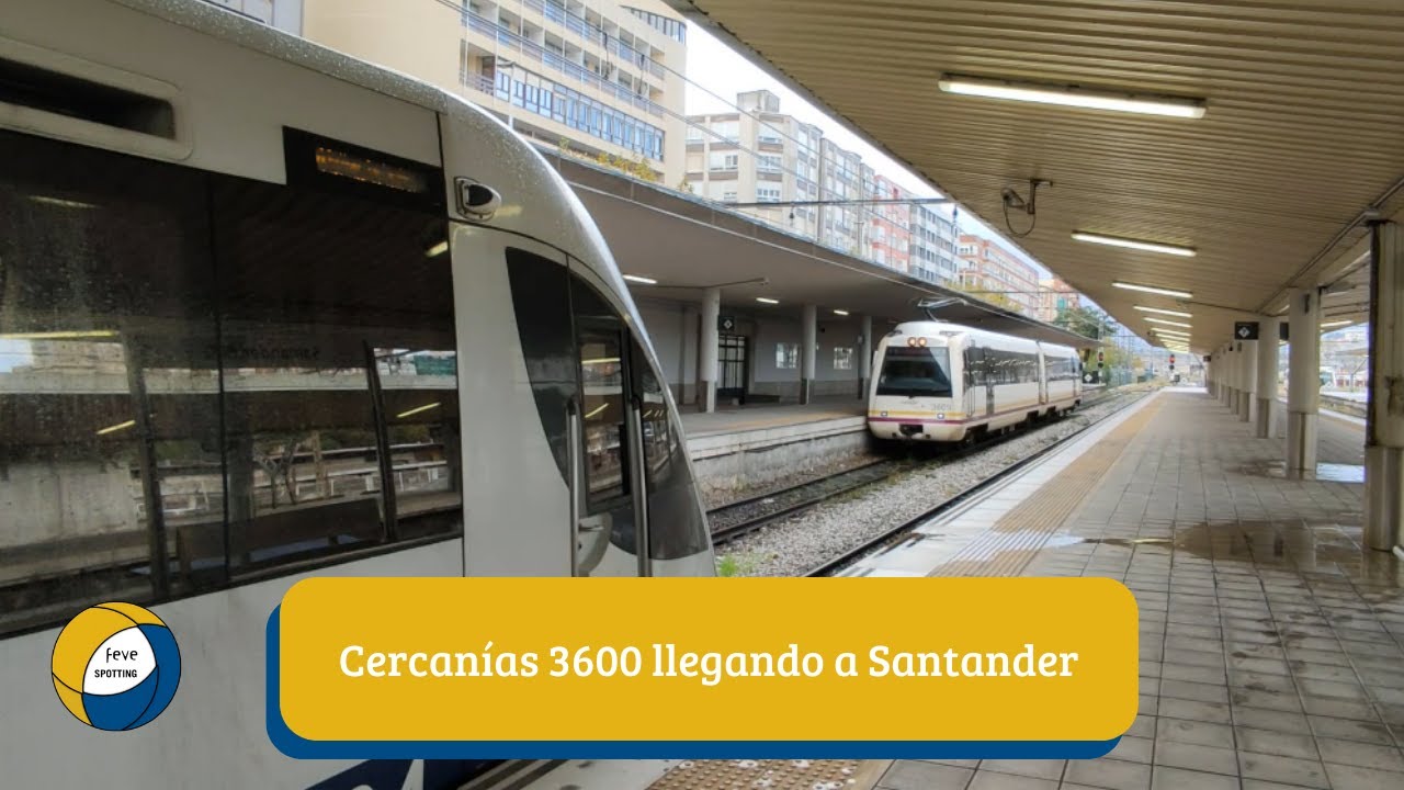 Cercanías 3600 llegando a Santander  [2022]