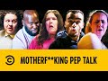 The Ultimate Pep Talk | MotherF**king Pep Talk