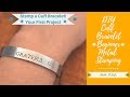 How To Stamp A Stackable Cuff Bracelet, For Beginners (Beginner Metal Jewelry Stamping Tutorial)
