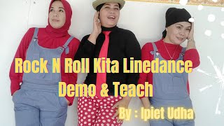 Rock N Roll Kita Linedance - Demo & Teach - Choregrapher : Ipiet Udha ( INA )