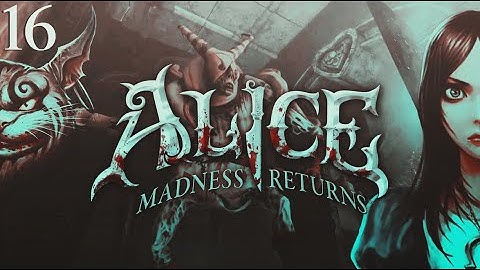 Queensland | Alice Madness Returns [ Part 16 ] (No Commentary)