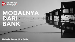 Kerja Di Perusahaan Yang Modalnya Dari Bank - Ustadz Ammi Nur Baits