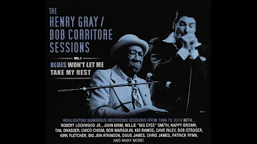 Henry Gray  & Bob Corritore -  They raided the joint