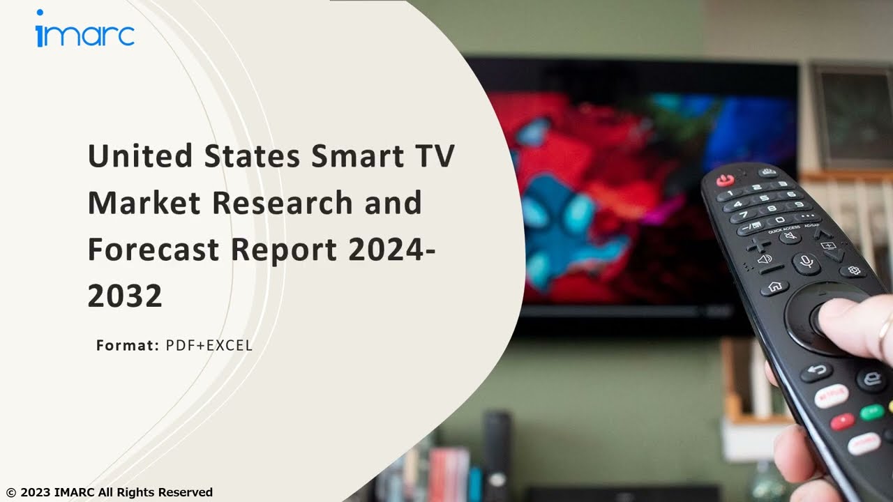 United States Smart TV Market Analysis, Recent Trends and Regional Growth Forecast by 2024-32