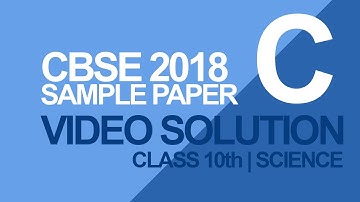 Video Solutions | CBSE 2018 Sample Paper for 10th Science Sec-C | Misostudy