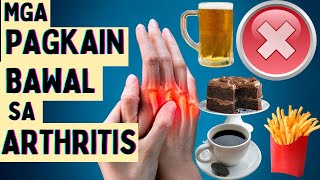 ? Mga Pagkain BAWAL sa ARTHRITIS | Iwasan ang mga Pagkain at INUMIN na ito kung may ARHTRITIS