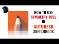 How to use Symmetry Tool in Autodesk Sketchbook | Tutorial For Beginners