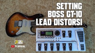 Setting Lead Distorsi BOSS GT-10 | Cara Setting BOSS GT-10