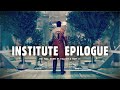 The Institute Ending &amp; its Epilogue - The Story of Fallout 4 Part 31
