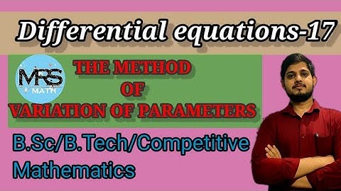 METHOD OF VARIATION OF PARAMETERS | SECOND ORDER DIFFERENTIAL EQUATIONS