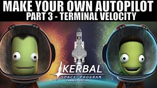Kerbal Autopilot Part 3 - Automatic Speed and Terminal Velocity Checker
