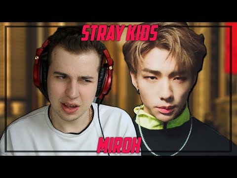 Music Critic Reacts to STRAY KIDS - MIROH