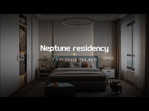 INTRODUCTION: NEPTUNE RESIDENCY | A CUT ABOVE THE REST.