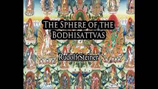 The Sphere of the Bodhisattvas By Rudolf Steiner