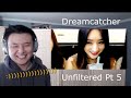 Reaction Dreamcatcher Being Unfiltered Idols Pt 5!!! | Old Korean Relearning Kpop