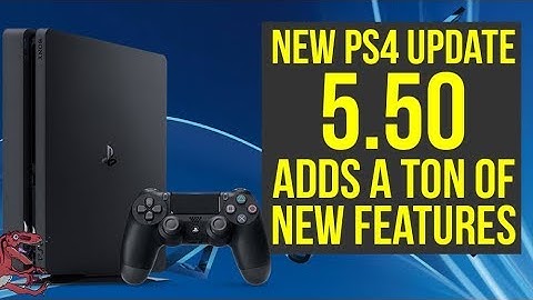 New PS4 Update 5.50 Brings A TON OF NEW FEATURES - All the Info (PS4 5.50 Update - PS4 5.50)