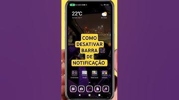 COMO DESATIVAR BARRA DE NOTIFICAÇÃO