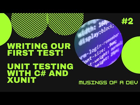 Writing Our First Test - Unit Testing With C# and XUnit - #2