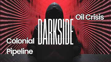 DarkSide: Colonial Pipeline Attack and Crisis in America