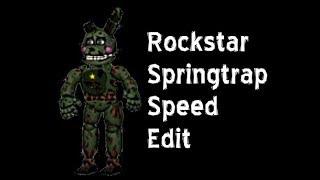 Rockstar Springtrap Speed Edit (First Fnaf Edit Video!)