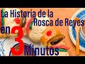 La Historia de la Rosca de Reyes en 3 Minutos 👑