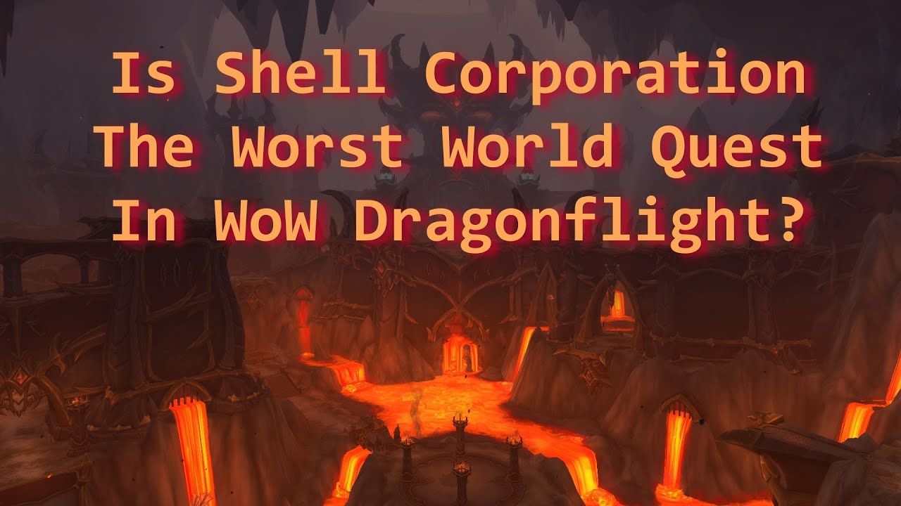 Is Shell corporation The Worst World Quest In WoW Dragonflight? - YouTube