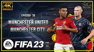 FIFA 23 : Career Mode | Manchester United vs Manchester City |