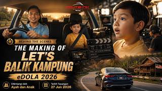 [eDOLA 2026] THE MAKING OF | Let's Balik Kampung