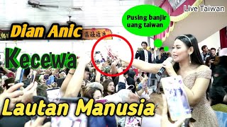 KECEWA-DIAN ANIC LIVE TAIWAN | HEBOHKAN TAIWAN