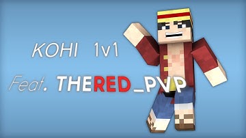 Kohi l 1v1 feat. l TheRed_Pvp