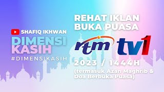 Rehat Iklan Buka Puasa RTM TV1 (2023/1444H) (termasuk Azan Maghrib & Doa Berbuka Puasa)