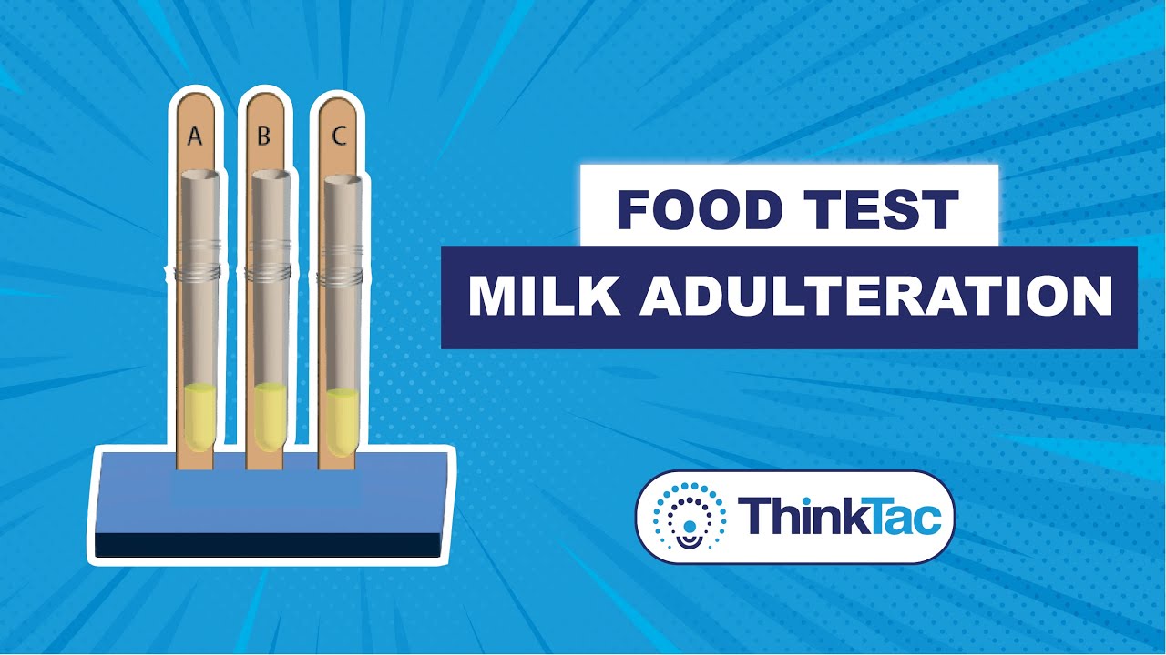 Food Test Milk Adulteration ThinkTac Science Experiment YouTube