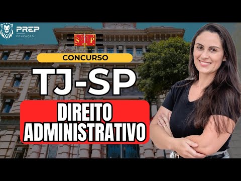 Concurso TJ-SP | Aula 1 de Direito Administrativo: Estatuto do Servidor Público