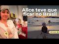 Perrengue na volta: Alice teve que ficar no Brasil | VLOG Nossa &uacute;ltima semana no Brasil