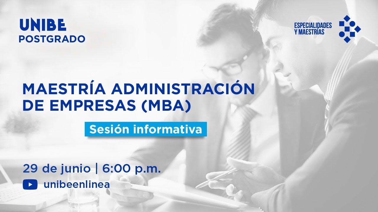 MAESTRÍA ADMINISTRACIÓN DE EMPRESAS (MBA)