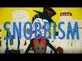 SNOBBISM by 少年T