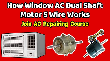How Window AC Dual Shaft Motor 5 Wire Works | Join AC Mechanic Course in Laxmi Nagar