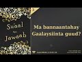 Suaal Iyo Jawaab Shekh Maxamuud Nuur Cusman 