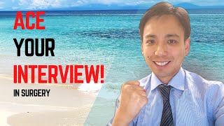 How to ace your surgical interviews - An approach to medical interview techniques for surgery jobs