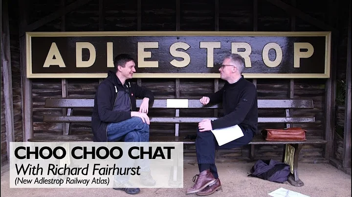 Choo Choo Chat (No.4) with Richard Fairhurst