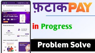 FatakPay Loan App in Progress Problem Solve