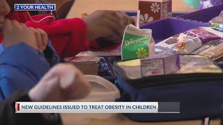 2 Your Health: New guidelines issued to treat obesity in children