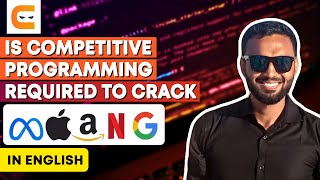 Is Competitive Programming Required To Crack Amazon, Microsoft, Google(FAANG/MAANG)?