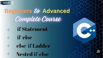 C++ Conditional Statements Explained with real life Examples | if , if-else ,  else-if ,  nested if