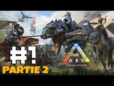 ARK #1- NOUVELLE AVENTURE : PART 2